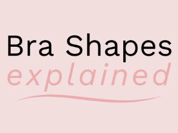 Bra Shapes Explained